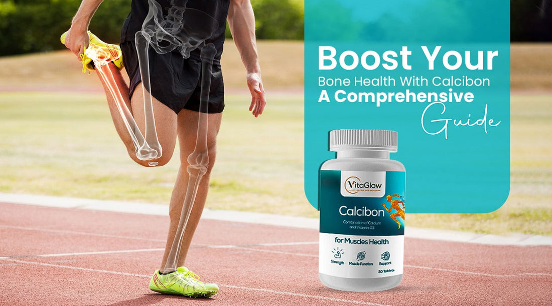 Boost Your Bone Health with Calcibon: A Comprehensive Guide