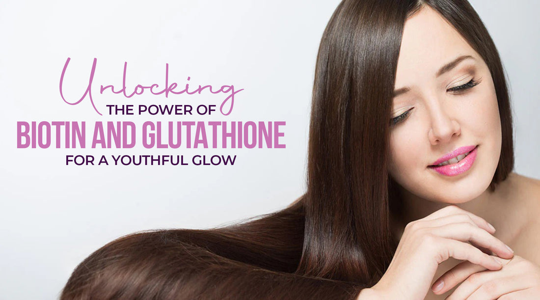 Unlock the Power of Biotin and Glutathione for Youthful Glow | VitaGlow Unlock the Power of Biotin and Glutathione for Youthful Glow | VitaGlow