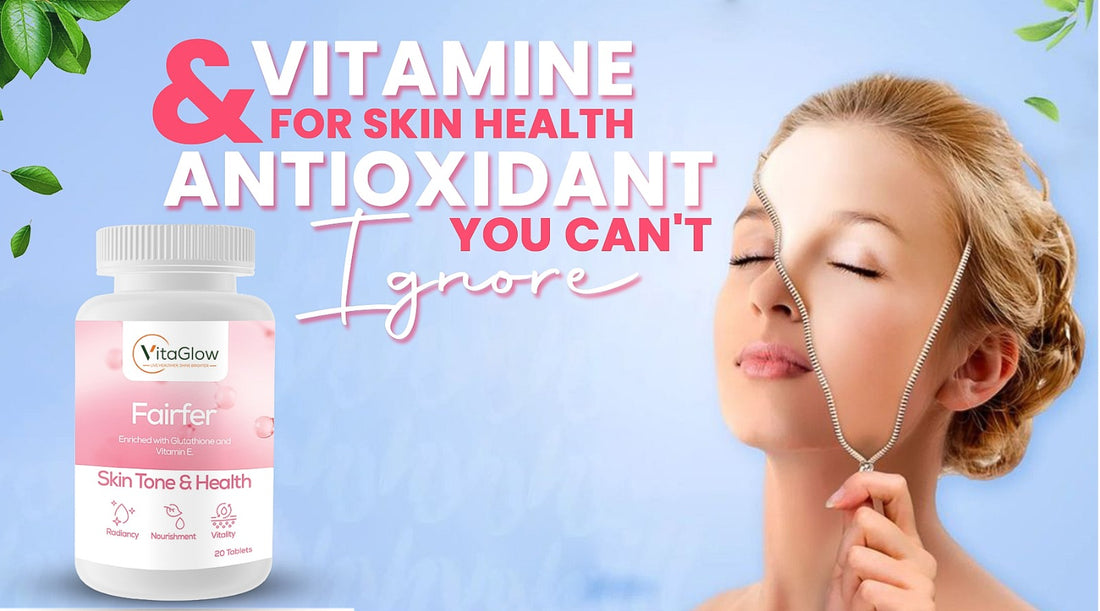 Vitamin E for Skin Health: An Antioxidant You Can't Ignore